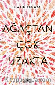 Ağaçtan Çok Uzakta