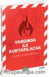 Yangında İlk Kurtarılacak