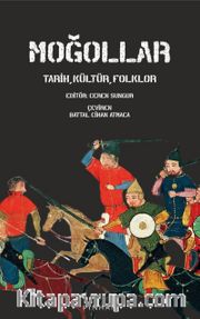 Moğollar <br /> Tarih, Kültür, Folklor