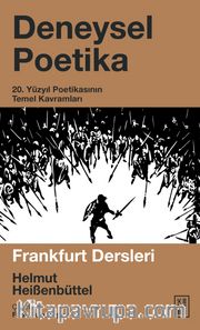 Deneysel Poetika <br /> 20. Yüzyıl Poetikasının Temel Kavramları