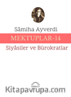 Mektuplar 14 / Siyasiler ve Bürokratlar