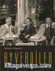 Ayverdiler <br /> Bir Âilenin Kısa Hikayesi 