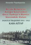 Resmi Belgelerle Avrupa Savaşından Önce Türkiye'li Rumlar Üzerindeki Zulüm / Pontus Trajedisi 1914-1922