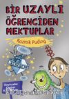 Bir Uzaylı Öğrenciden Mektuplar 2 /  Kozmik Puding