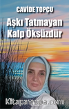 Aşkı Tatmayan Kalp Öksüzdür