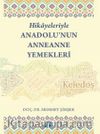 Hikayeleriyle Anadolu’nun Anneanne Yemekleri