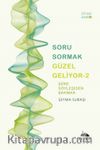 Soru Sormak Güzel Geliyor 2 & Şiire Söyleşiden Bakmak