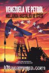 Venezuela ve Petrol Hollanda Hastalığı ve Ötesi