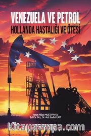 Venezuela ve Petrol Hollanda Hastalığı ve Ötesi