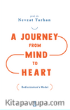A Journey From Mind To Heart Bediuzzaman’s Model (Akıldan Kalbe Yolculuk) (İngilizce)