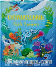 Okyanusların Gizli Yaşamı (Ciltli)