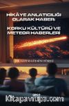 Hikaye Anlatıcılığı Olarak Haber: Korku Kültürü Ve Meteor Haberleri