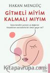 Gitmeli miyim Kalmalı mıyım?