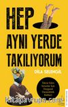 Hep Aynı Yerde Takılıyorum & Tekrar Eden Sorunlar İçin Duygusal Dayanıklılık Rehberi