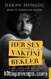 Her Şey Vaktini Bekler & Şems’in Öğrencisi Olmak