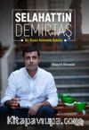 Selahattin Demirtaş & Bir Siyasi Rehinelik Öyküsü