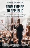 From Empire to Republic & The Social History of Ottoman Empire and the Birth of Modern Turkey