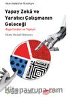 Yapay Zeka ve Yaratıcı Çalışmanın Geleceği