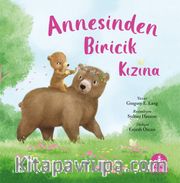 Annesinden Biricik Kızına