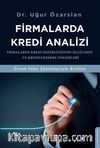 Firmalarda Kredi Analizi & Firmalarda Kredi Değerliliğinin Ölçülmesi ve Kredilendirme Teknikleri