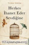 Herkes İhanet Eder Sevdiğine