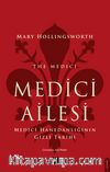 Medici Ailesi & Medici Hanedanlığının Gizli Tarihi