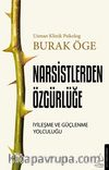 Narsistlerden Özgürlüğe & İyileşme ve Güçlenme Yolculuğu