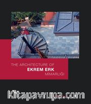 Ekrem Erk Mimarlığı / The Architecture of Ekrem Erk