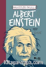 Albert Einstein / Mucitler Okulu