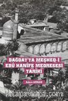 Bağdat'ta Meşhed-i Ebû Hanîfe Medresesi Tarihi