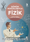 Dönüm Noktalarıyla Fizik & : Madde ve Hareketi Dünyayı Nasıl Değiştirdi