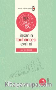 50 Soruda İnsanın Tarihöncesi Evrimi-1