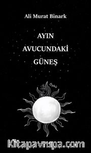 Ayın Avucundaki Güneş