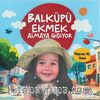 Balküpü Ekmek Almaya Gidiyor