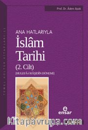 Ana Hatlarıyla İslam Tarihi 2