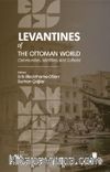 Levantines of the Ottoman World: Communities, Identities, and Cultures