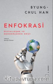 Enfokrasi <br /> Dijitalleşme ve Demokrasinin Krizi