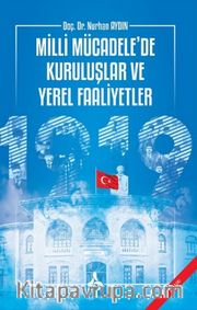 Milli Mücadele'de Kuruluşlar ve Yerel Faaliyetler
