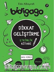 Bidigago / Dikkat Geliştirme Etkinlik Kitabı