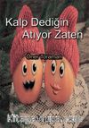 Kalp Dediğin Atıyor Zaten