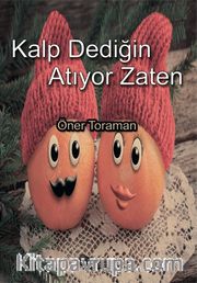 Kalp Dediğin Atıyor Zaten