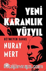 Yeni Karanlık Yüzyıl <br /> Bitmeyen Savaş