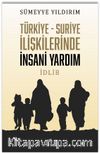 Türkiye-Suriye İlişkilerinde İnsani Yardım
