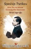 Şinasi’nin Poetikası: Şiir, Dil ve Anlam Üzerine Bir İnceleme