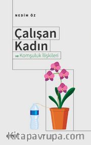 Çalışan Kadın ve Komşuluk İlişkileri