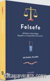 Felsefe & Ahlaktan Metafiziğe: Bilgelik ve Gerçeklikte Maceralar