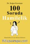 100 Soruda Hamilelik & Hamilelikte En Çok Merak Edilenler