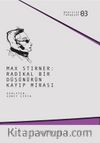 Max Stirner: Radikal Bir Düşünürün Kayıp Mirası 
