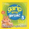 National Geographic Kids / Garip Ama Gerçek 5 