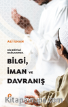 Din Eğitimi Bağlamında  Bilgi, İman ve Davranış